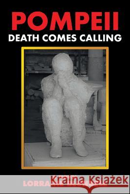 Pompeii: Death Comes Calling Lorraine Blundell 9781524681920 Authorhouse - książka
