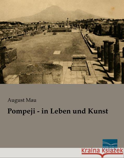 Pompeji - in Leben und Kunst Mau, August 9783956927171 Fachbuchverlag-Dresden - książka