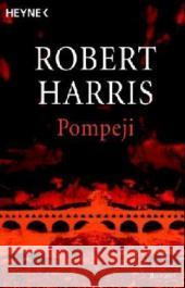 Pompeji : Roman Harris, Robert Wiemken, Christel   9783453470132 Heyne - książka