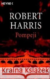 Pompeji : Roman Harris, Robert Wiemken, Christel   9783453470132 Heyne - książka