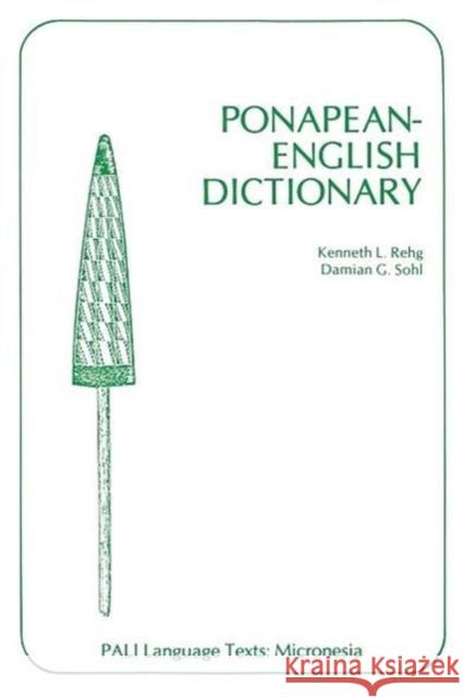 Ponapean-English Dictionary Kenneth L. Rehg Damian G. Sohl Damian G. Sohl 9780824805623 University of Hawaii Press - książka