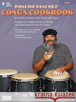 Poncho Sanchez' Conga Cookbook Poncho Sanchez, Chuck Silverman 9781575603636 Cherry Lane Music Co ,U.S. - książka