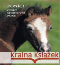 Poníci – český sportovní pony Stanislav Hošák 9788090469228 Foto Gregor - książka