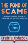 Pond of Scams Tolu Ayoade 9781532985805 Createspace Independent Publishing Platform