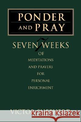Ponder and Pray Victor A. Shepherd 9781894667036 Clements Publishing - książka