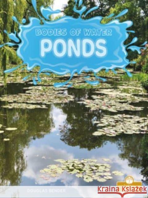 Ponds Douglas Bender 9781427155993 Crabtree Publishing Co,Canada - książka