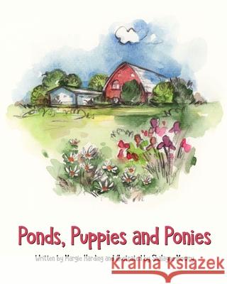 Ponds Puppies Ponies Margie Harding, Shalayne Mowry 9781952465246 Painted Gate Publishing - książka