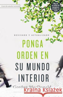 Ponga Orden En Su Mundo Interior Gordon MacDonald 9780718096915 Grupo Nelson - książka