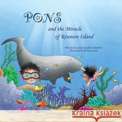 Pons and the Miracle of Reunion Island Linda Kandelin Chambers 9781493162246 Xlibris Corporation - książka