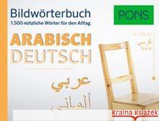 PONS Bildwörterbuch Arabisch-Deutsch : Für alle, die sich auf arabisch verständigen wollen. 1.500 nützliche Wörter für den Alltag  9783125160125 PONS - książka