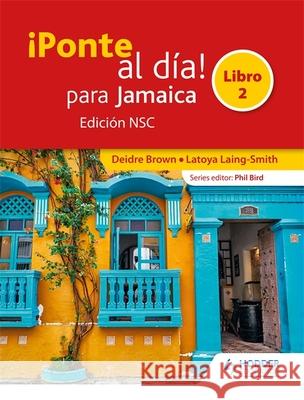Ponte al dia para Jamaica Libro 2 Edicion NSC Deidre Brown Latoya Smith Andrea Gittens 9781510431911 Hodder Education - książka