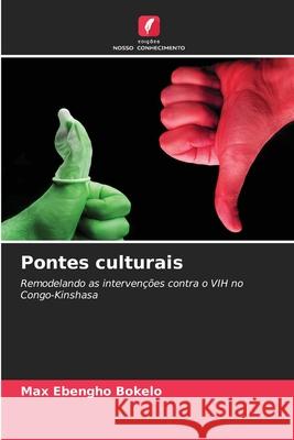 Pontes culturais Ebengho Bokelo, Max 9786209316821 Edições Nosso Conhecimento - książka