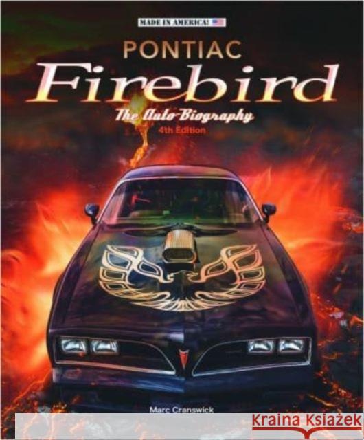 Pontiac Firebird - the Auto-Biography: New 4th Edition Marc Cranswick 9781787118041 David & Charles - książka