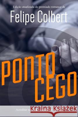 Ponto Cego Felipe Colbert 9788568758151 Cadmo - książka