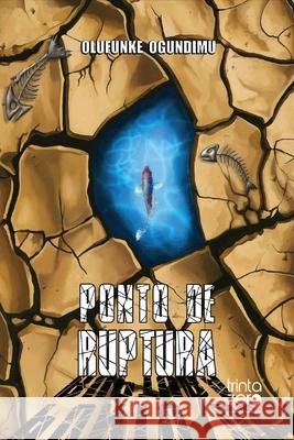 Ponto de Ruptura Olufunke Ogundimu 9789899022546 Editora Trinta Zero Nove - książka