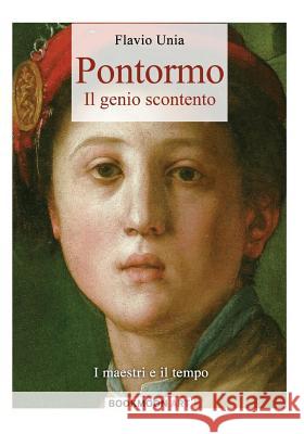 Pontormo: Il genio scontento Unia, Flavio 9788893270649 Soldiershop - książka