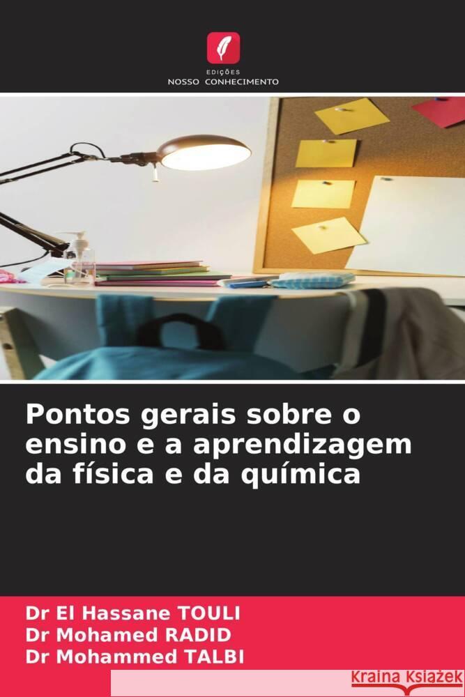 Pontos gerais sobre o ensino e a aprendizagem da física e da química TOULI, Dr El Hassane, RADID, Dr Mohamed, TALBI, Dr Mohammed 9786208545765 Edições Nosso Conhecimento - książka