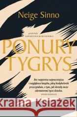 Ponury tygrys Neige Sinno 9788308085509 Literackie - książka