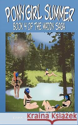 Ponygirl Summer- Book 4 of the Maddy Saga Paul Blades 9780982463550 Dark Visions Publications - książka