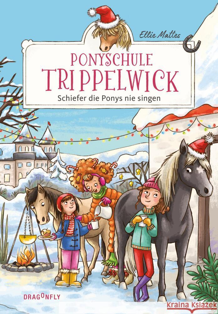 Ponyschule Trippelwick - Schiefer die Ponys nie singen Mattes, Ellie 9783748800484 Dragonfly - książka