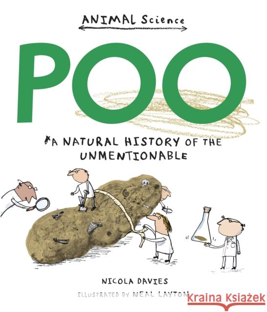 Poo: A Natural History of the Unmentionable Nicola Davies 9781406356632 Walker Books Ltd - książka