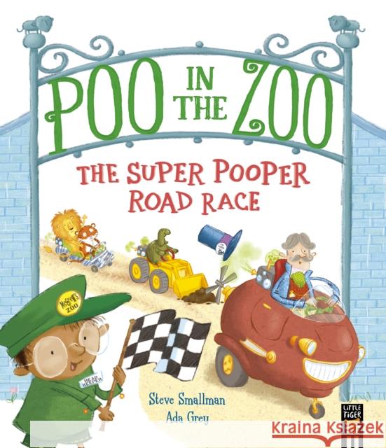 Poo in the Zoo: The Super Pooper Road Race Steve Smallman 9781801046480 Little Tiger Press Group - książka