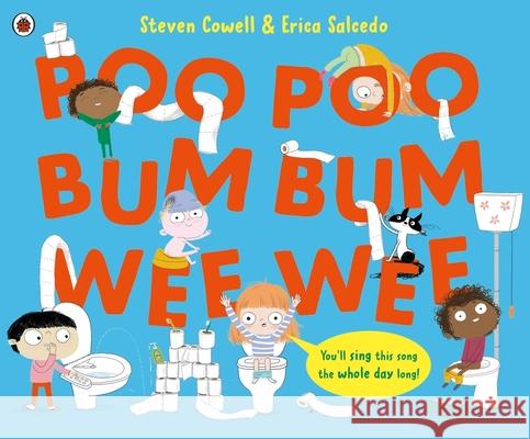 Poo Poo Bum Bum Wee Wee Steven Cowell 9780241473085 Penguin Random House Children's UK - książka
