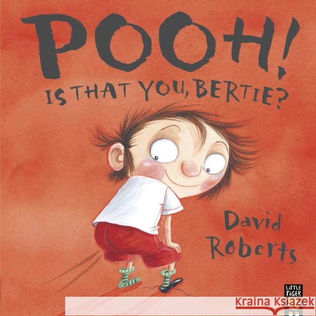 Pooh! Is That You, Bertie? David Roberts 9781845060114 Little Tiger Press Group - książka