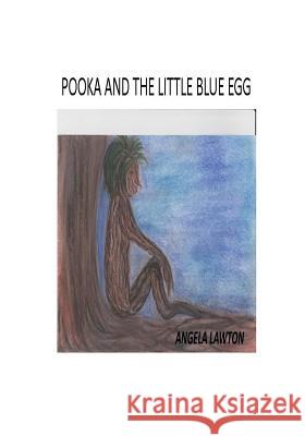 Pooka And The Little Blue Egg Lawton, Angela 9781535485951 Createspace Independent Publishing Platform - książka