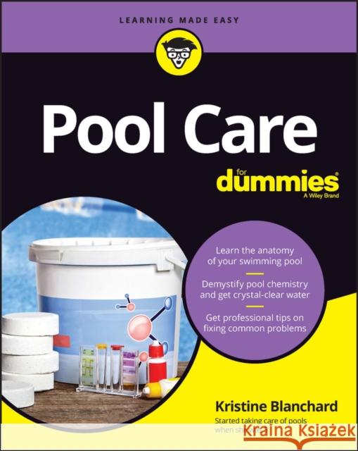 Pool Care For Dummies Blanchard, Kristine 9781394166114 John Wiley & Sons Inc - książka