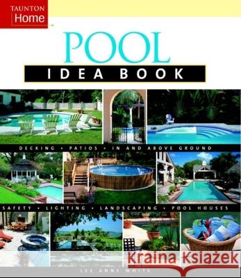 Pool Idea Book Lee Anne White 9781561587643 Taunton Press - książka
