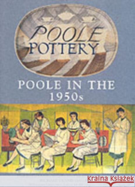 Poole Pottery in the 1950s: A Price Guide Paul Atterbury 9780903685542 Richard Dennis - książka