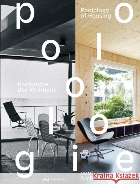 Poolology of Housing Pool Architekten 9783038600886 Park Publishing (WI) - książka