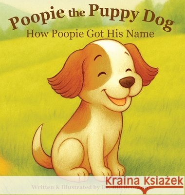 Poopie the Puppy Dog Bronson, Bill 9798901481936 Bronson Books - książka