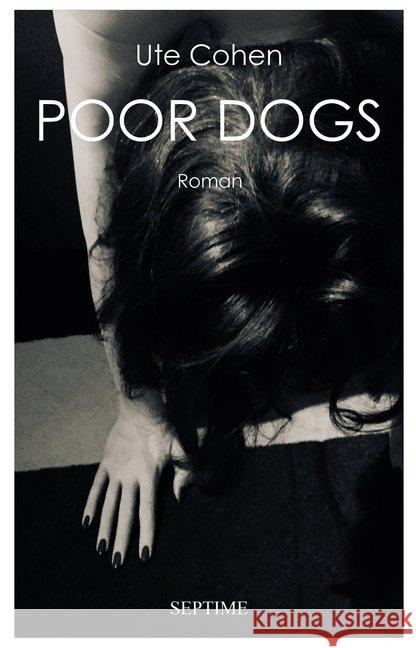 Poor Dogs : Roman Cohen, Ute 9783902711878 Septime - książka