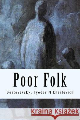Poor Folk Dostoyevsky Fyodo Cj Hogarth 9781981286690 Createspace Independent Publishing Platform - książka