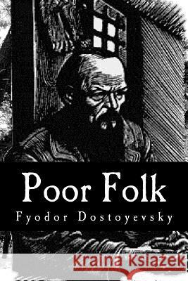 Poor Folk Fyodor Dostoyevsky C. J. Hogarth Bibliophile Pro 9781985260030 Createspace Independent Publishing Platform - książka