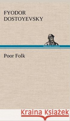Poor Folk Fyodor Dostoyevsky 9783849198480 Tredition Classics - książka