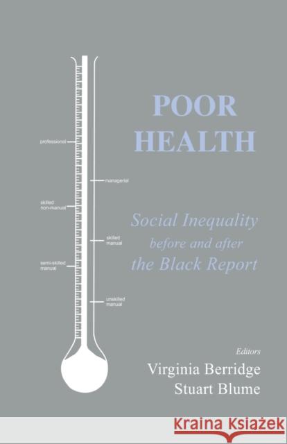 Poor Health: Social Inequality before and after the Black Report Berridge, Virginia 9780714683102 Frank Cass Publishers - książka