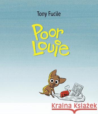 Poor Louie Tony Fucile Tony Fucile 9780763658281 Candlewick Press (MA) - książka