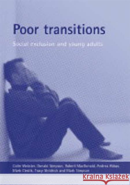 Poor Transitions: Social Exclusion and Young Adults Webster, Colin 9781861346506 Policy Press - książka
