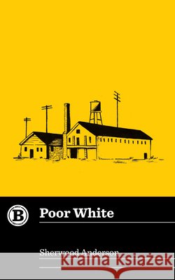Poor White Sherwood Anderson 9781948742009 Belt Publishing - książka