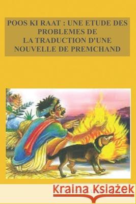 Poos KI Raat: Une Etude Des Problemes de la Traduction d'Une Nouvelle de Premchand Navneet Singh 9788193173985 Ekapress - książka