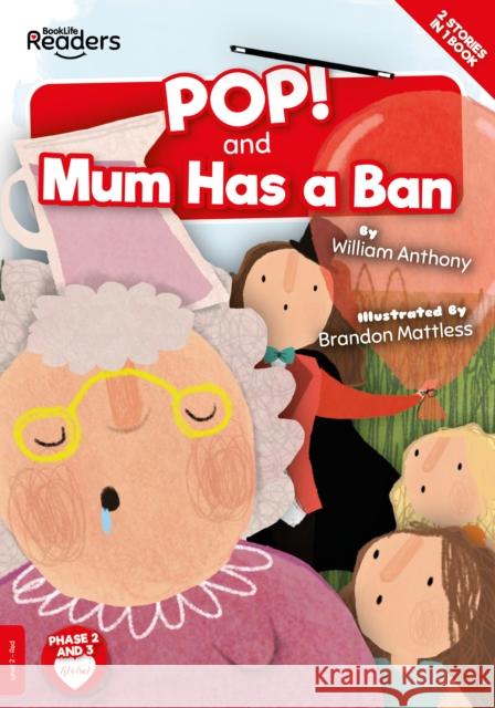 POP! and Mum Has a Ban William Anthony 9781839274282 BookLife Publishing - książka