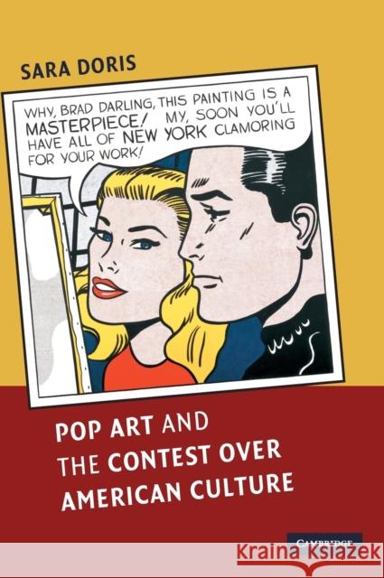 Pop Art and the Contest over American Culture Sara Doris 9780521836586 Cambridge University Press - książka