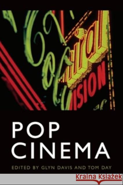 Pop Cinema Glyn Davis Tom Day 9781474497909 Edinburgh University Press - książka