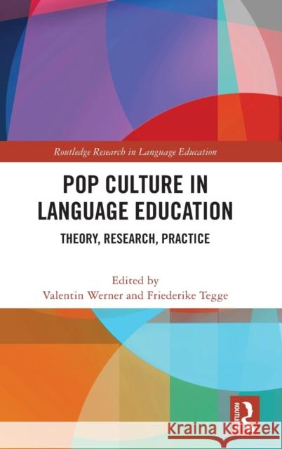 Pop Culture in Language Education: Theory, Research, Practice Valentin Werner Friederike Tegge 9780367365417 Routledge - książka