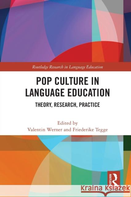 Pop Culture in Language Education: Theory, Research, Practice Valentin Werner Friederike Tegge 9780367644895 Routledge - książka