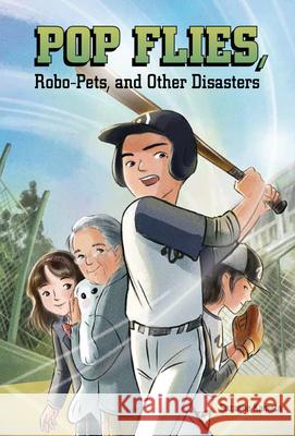 Pop Flies, Robo-Pets, and Other Disasters Suzanne Kamata Tracy Nishimura Bishop 9781947159372 One ELM Books - książka