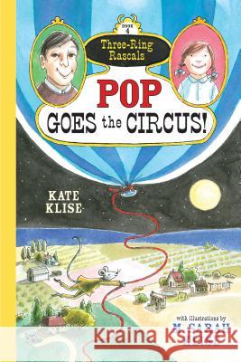 Pop Goes the Circus! Kate Klise M. Sarah Klise 9781616205478 Algonquin Books of Chapel Hill - książka